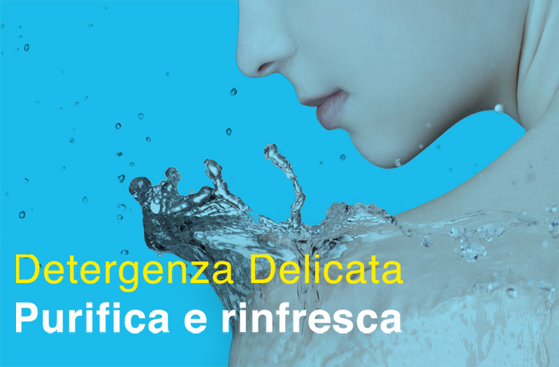 La detersione efficace e delicata